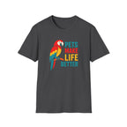 Pets Make Life Better T-Shirt