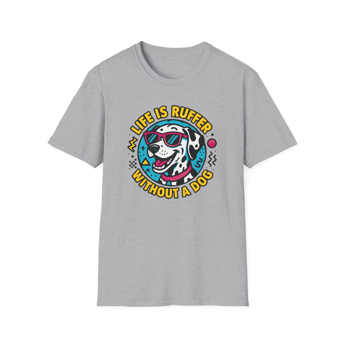 Life Is Ruff T-Shirt
