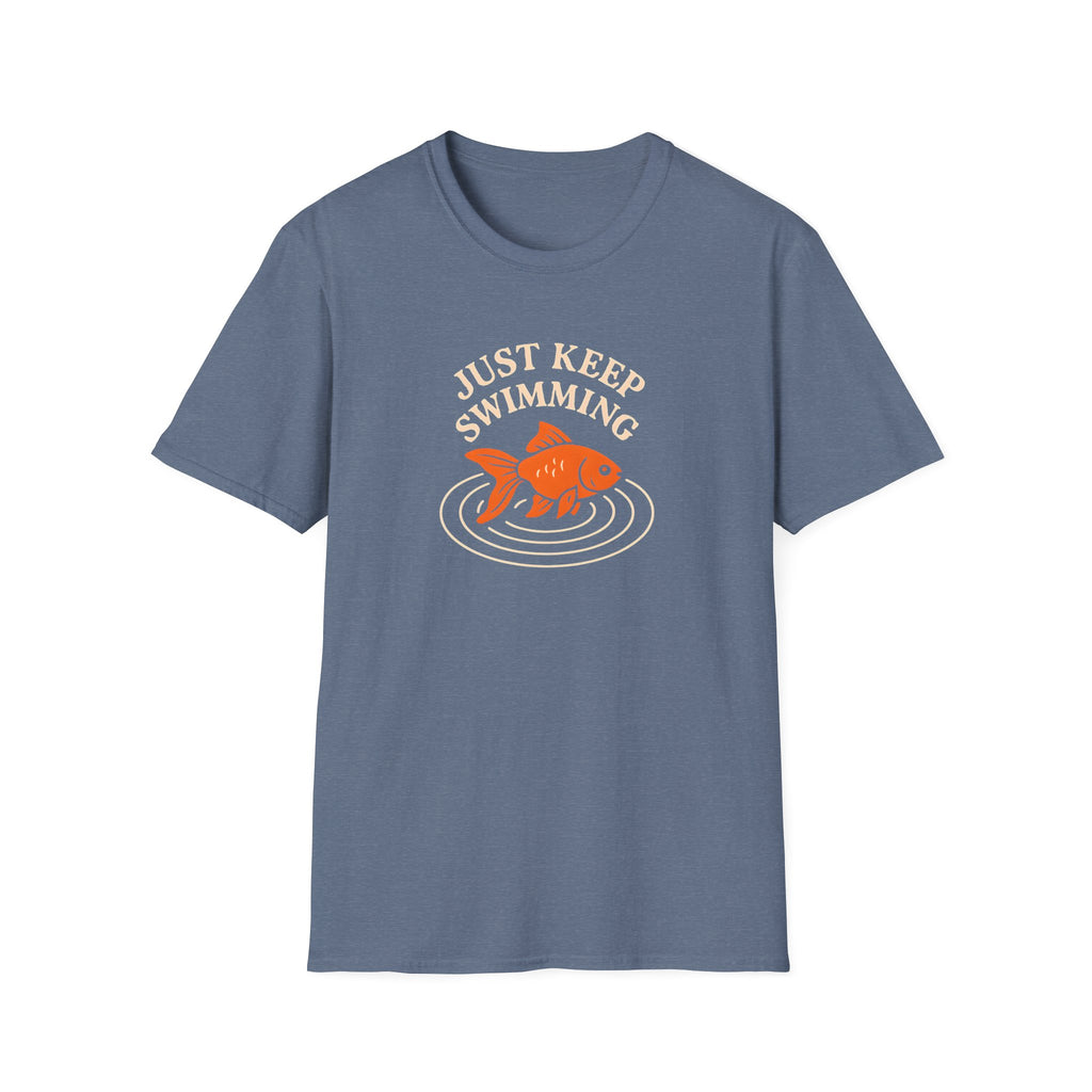 Just Keep Swimming T-Shirt