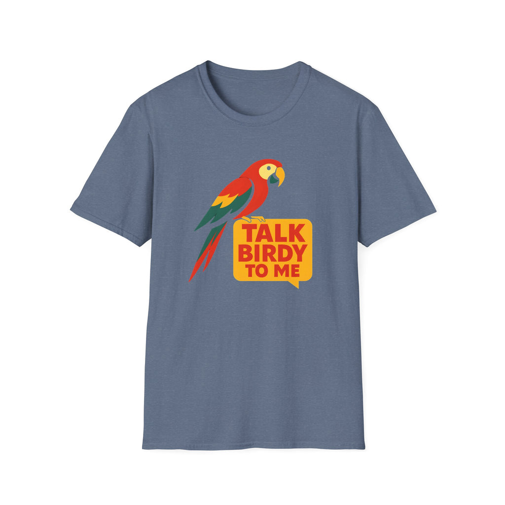 Talk Birdy To Me T-Shirt