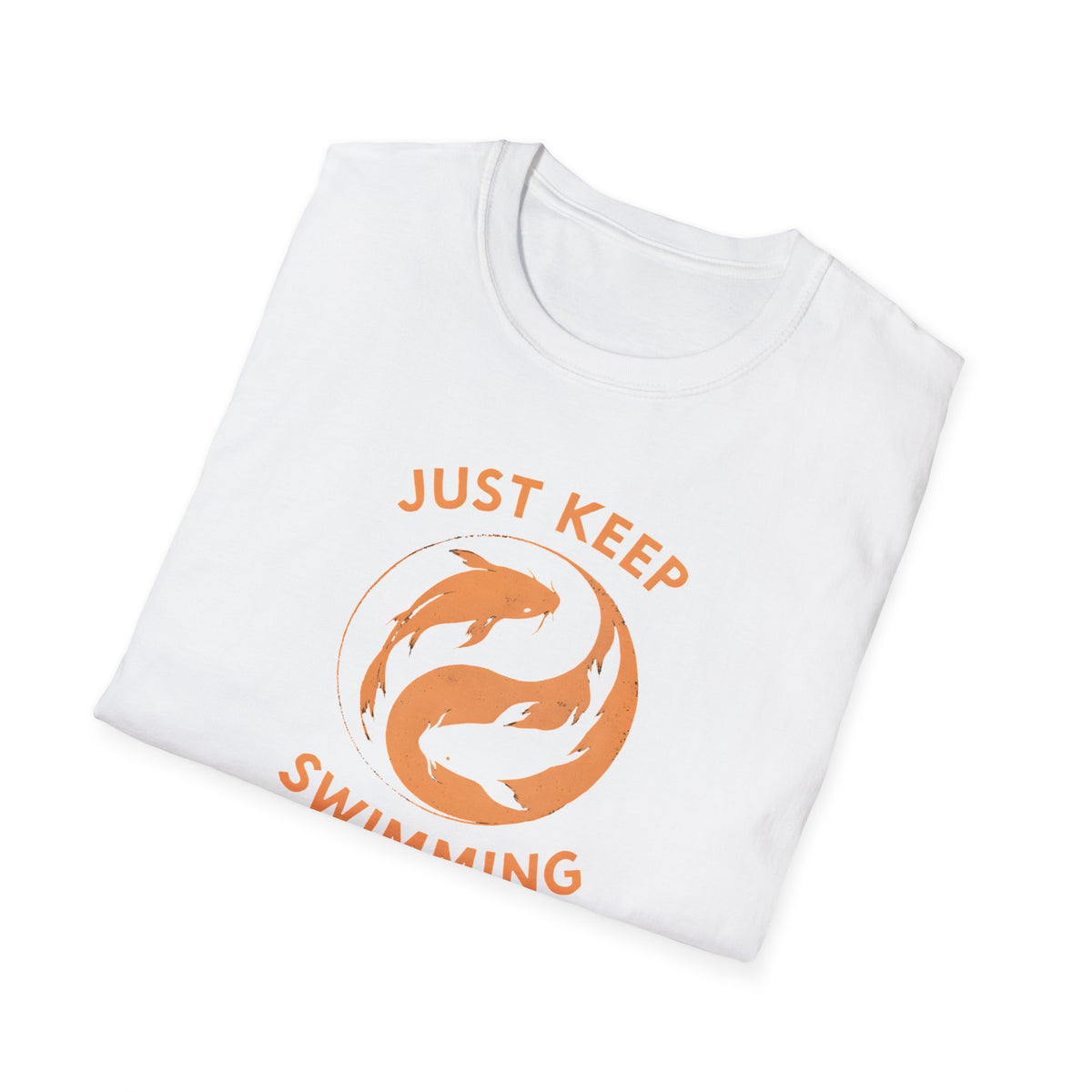 Just Keep Swimming T-Shirt