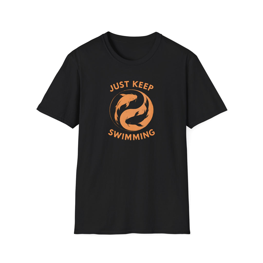 Just Keep Swimming T-Shirt