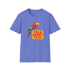 Talk Birdy To Me T-Shirt