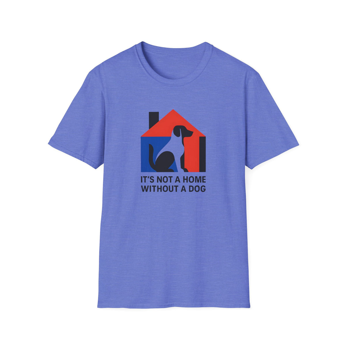 It's Not a Home T-Shirt