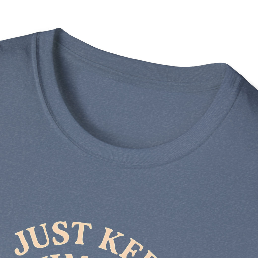 Just Keep Swimming T-Shirt