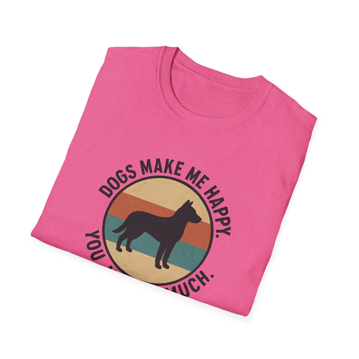 Dogs Make Me Happy T-Shirt